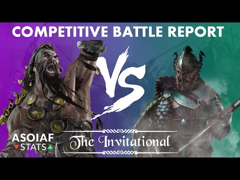 ASOIAF Invitational Semi Final Battle Report: Targaryen (The Wolf King) vs Greyjoy (Mikel)