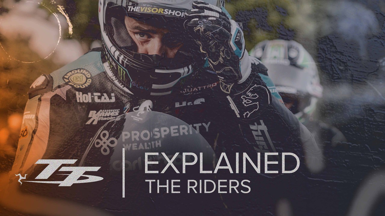 TT Explained: The Riders | Isle of Man TT Races