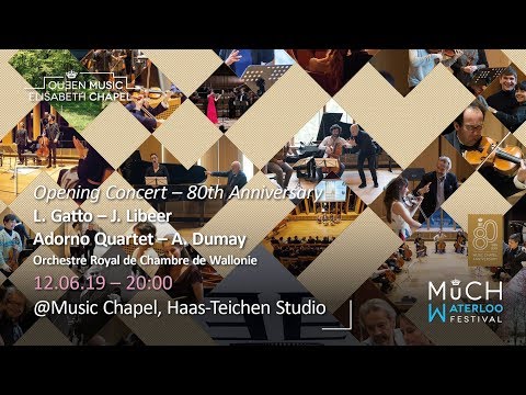 MuCH Waterloo Festival 2019 - Opening Concert - 80e Anniversary of Musicchapel