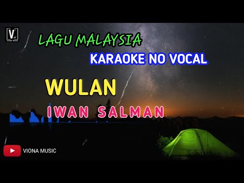 WULAN ( KARAOKE ) - IWAN SALMAN