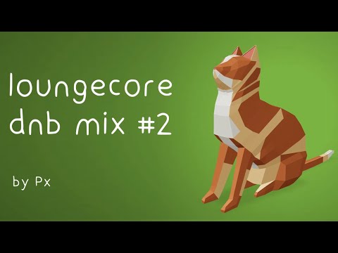 another hour of dnb loungecore to rotate low poly cats to - cozy liquid dnb mix by px