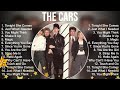 The Cars Greatest Hits The Best Of The Cars Top 10 Artists Of All Time