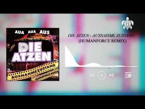 DIE ATZEN - AUSNAHMEZUSTAND (HumanForce Remix)
