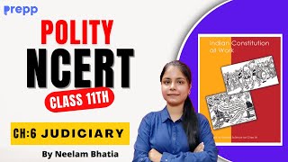 Ch6 - JUDICIARY | Polity Class 11 NCERT | UPSC CSE IAS   #upscpolity