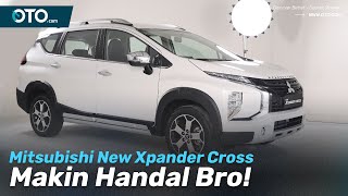 Mitsubishi New Xpander Cross | Muka Masih Sama, Apanya yang Berubah? | First Impression