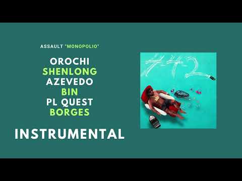 [Instrumental] Assault "MONOPOLIO" - Orochi | Shenlong | Azevedo | BIN | PL Quest | Borges