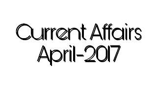 current affairs of april-2017 for ssc,bank,railways