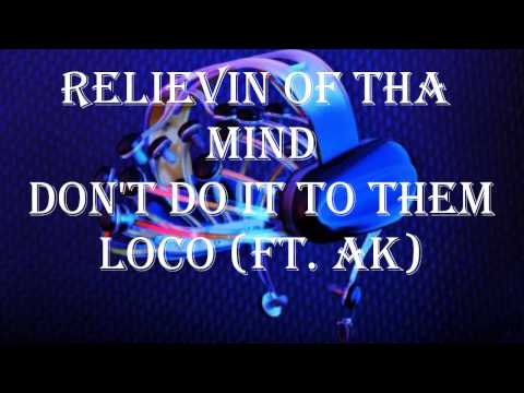 Don't do it to Them - Loco (ft. Ak)