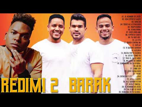 2 HORA DE MÚSICA CRISTIANA BARAK Y REDIMI2 LOS MEJORES CANCIONES-ALABANZAS CRISTIANA
