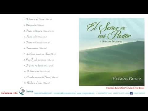 1 HORA MUSICA CON HERMANA GLENDA 2 - EL SEÑOR ES MI PASTOR ( OFICIAL)