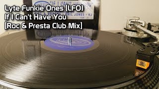 Lyte Funkie Ones (LFO) - If I Can't Have You [Roc &amp; Presta Club Mix] (1998)