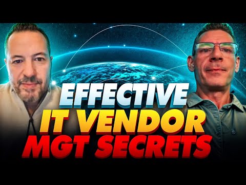 The Secrets to Effective IT Vendor Management