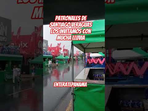 short Patronale  Santiago veraguas los invitamos con mucha lluvia#noticia #parati #panama #santiago