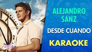 Alejandro Sanz - Desde Cuando (Letra) | CantoYo