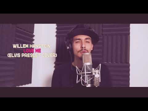Willem Hanstein - Love Me (Elvis Presley Cover)
