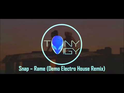 Snap – Rame (Tony Igy Demo Electro House Remix)