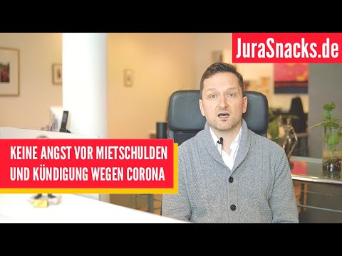 MIETRÜCKSTAND DURCH CORONA: Verliere ich die Mietwohnung wegen der Corona-Krise? JURASNACKS beruhigt