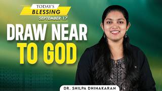 Download lagu Dr. Shilpa Dhinakaran | Draw Near to God | Sep.17 | Today's Blessing mp3