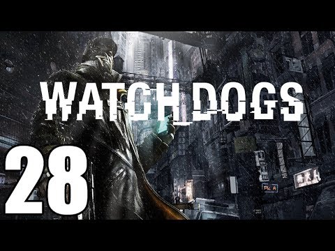 Watch Dogs Gameplay Walkthrough Part 28 Let's Play Playthrough