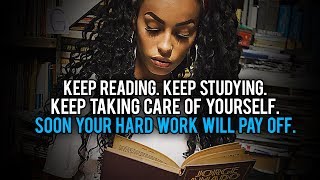 Don&#39;t Give Up: All Your Hard Work Will Pay Off Soon - Study Motivation
