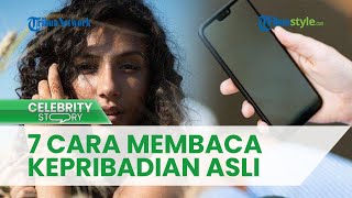 Kepribadianmu Asyik atau Menyebalkan? 7 Tanda Ini Cermin Watak Aslimu, Termasuk Cara Senyum