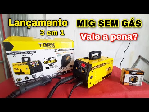 INVERSORA MIG SEM GÁS TORK TOUCH 160a MULTI PROCESSOS 3 EM 1 COM TESTE DE SOLDAGEM VALE A PENA?
