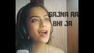 Sajna Aa Bhi Ja  | Shibani Kashyap | Mitika Kanwar | Soothing Acoustic Version