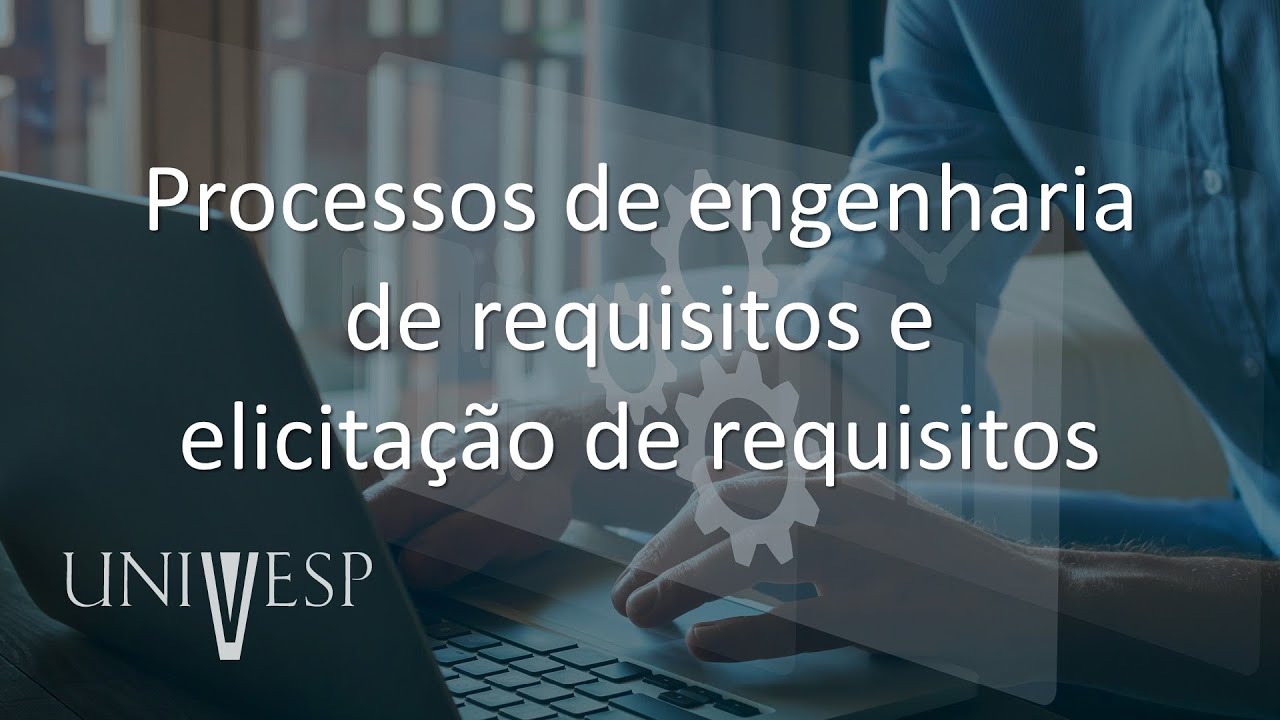Engenharia de Software - Processos de engenharia de requisitos e elicitação de requisitos