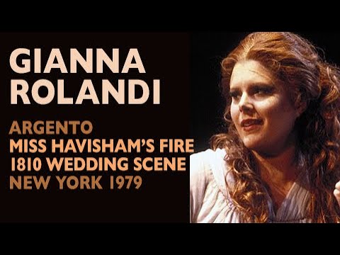 Gianna Rolandi - Argento: MISS HAVISHAM'S FIRE, 1810 wedding scene, New York 1979