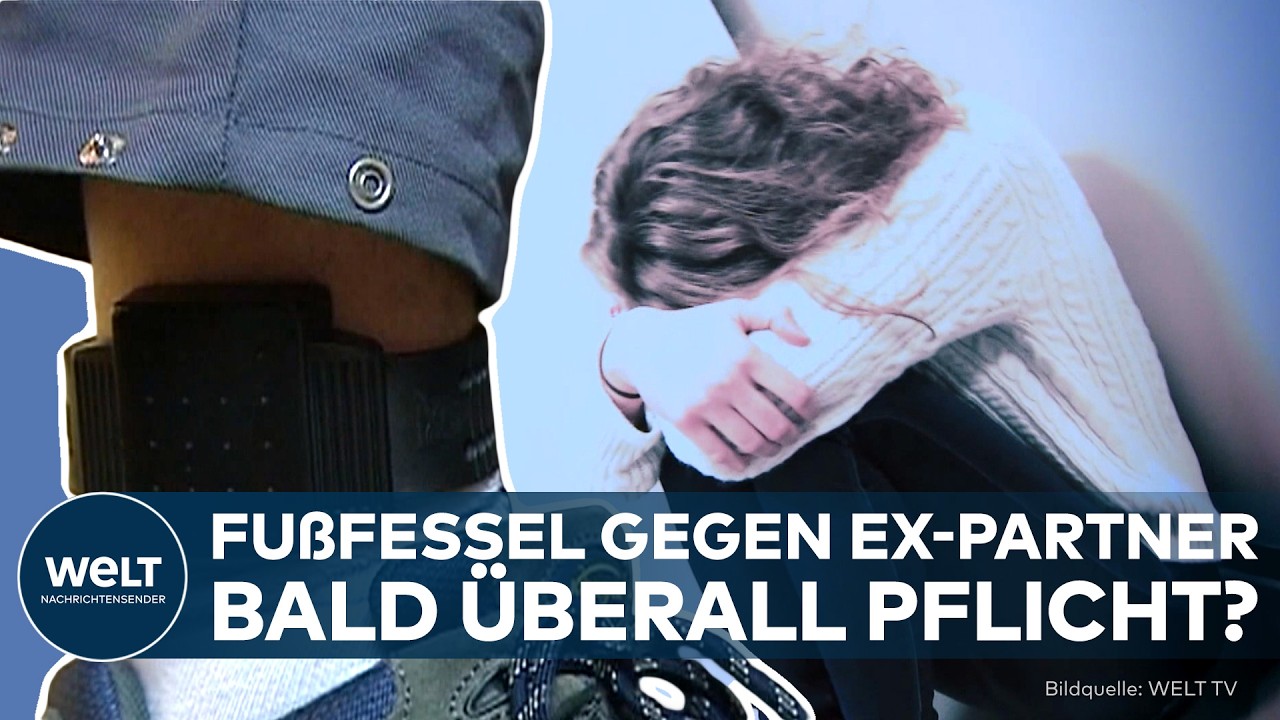 DEUTSCHLAND: Fußfessel gegen Gewalt - Wird sie zum bundesweiten Standard?