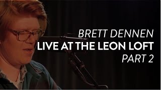 Brett Dennen performs &quot;Cassidy&quot; and &quot;Strawberry Road&quot; live at the Leon Loft