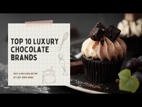 Top 10 Luxury Chocolate Brands You Must Taste It