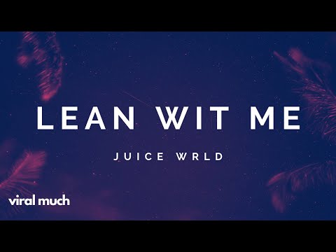 Juice WRLD - Lean Wit Me (Lyrics)