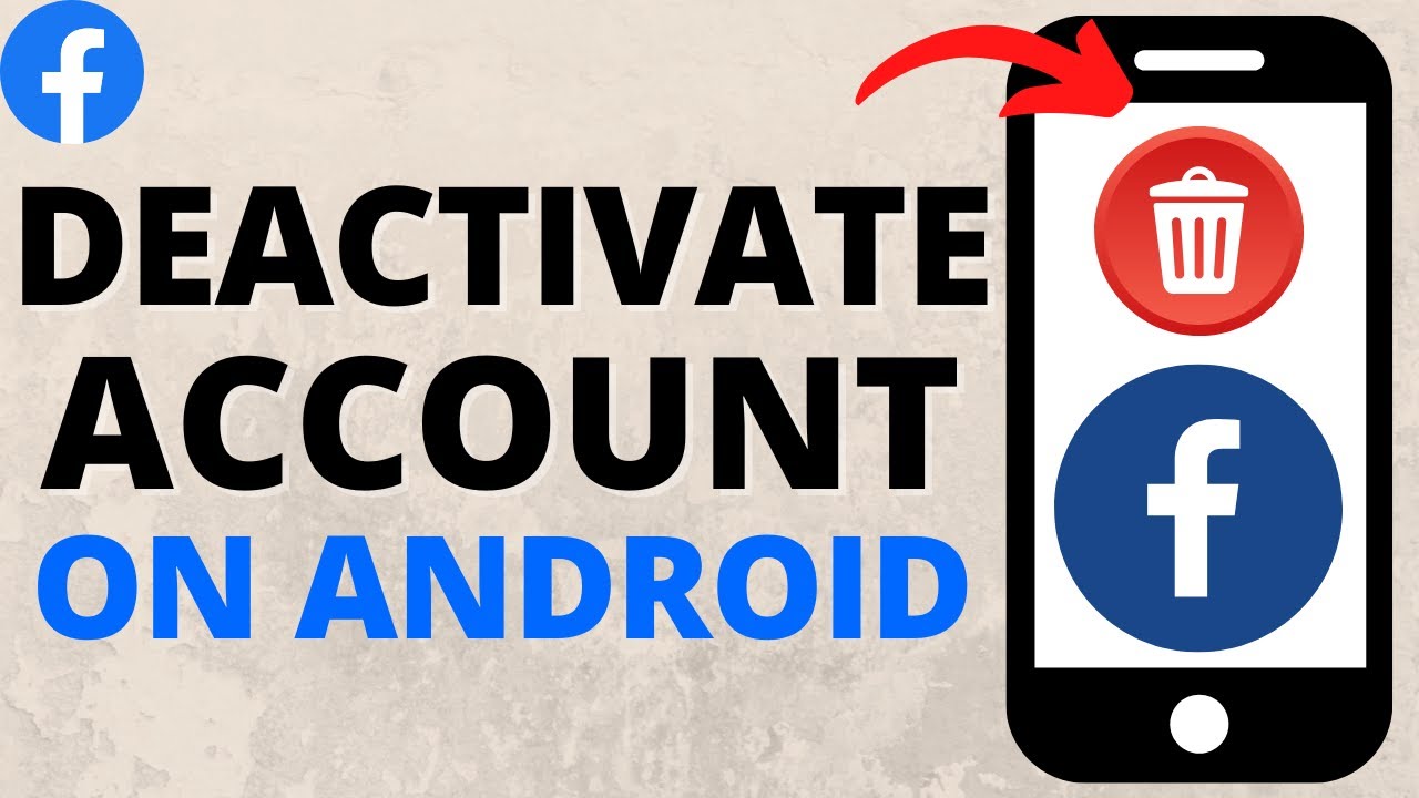 How to Deactivate Facebook Account on Android phone