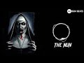 THE NUN Bgm Horror Theme Background Music The Nun