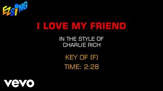 Charlie Rich - I Love My Friend (Karaoke EZ Sing)