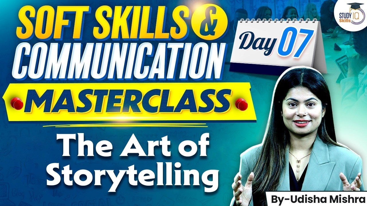 Soft Skills & Communication Masterclass | The art of storytelling | Day 7 | StudyIQ IAS