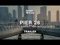 Pier 26 TRAILER Design Vs Build