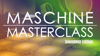 Maschine Masterclass For Newbies