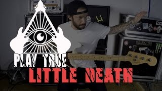 The Butcher's Rodeo - Play True Bass LITTLE DEATH - OFFICIAL