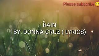 RAIN ( LYRICS ) By Donna cruz