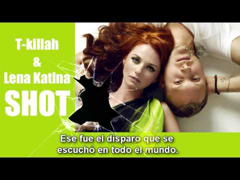 T-killah Ft. Lena Katina - SHOT (Español)