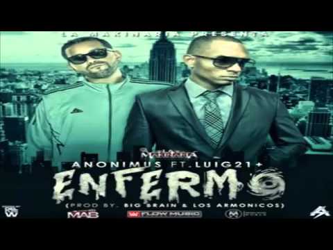 Enfermo   Anonimus Ft Lui G 21 Plus Original Con Letra REGGAETON 2012  DALE ME GUSTA