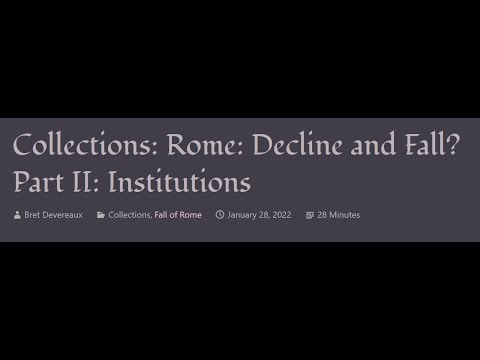 ACOUP - Rome: Decline and Fall? Part II: Institutions