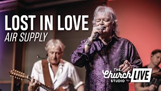 AIR SUPPLY - “Lost In Love” (Live at The Church Studio, 2022)