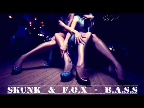 Skunk & F.O.X - B.A.S.S