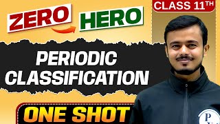 Periodic Classification | Full Chapter in ONE SHOT | Chapter 3 | Class 11 Chemistry 🔥