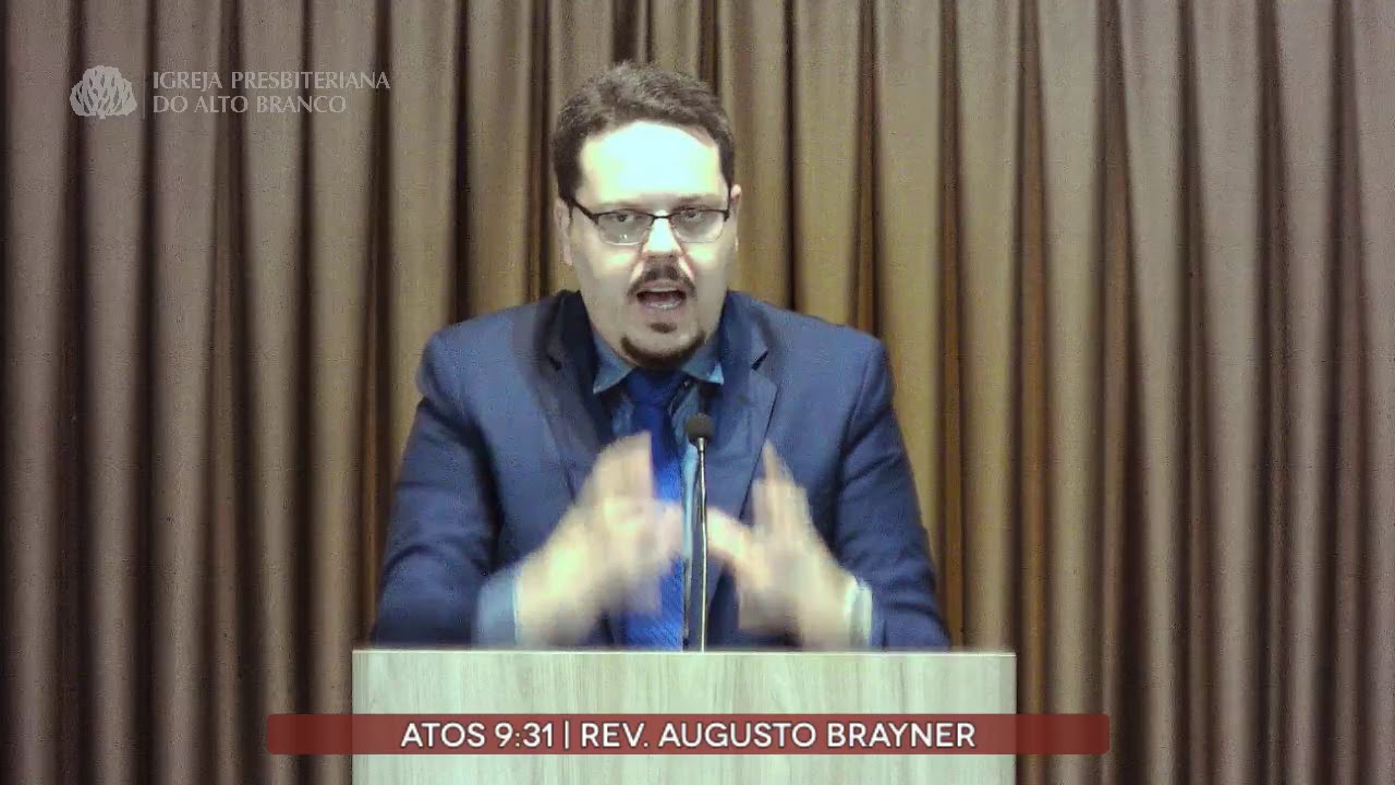 Atos 9:31 |O crescimento da Igreja| Rev. Augusto Brayner