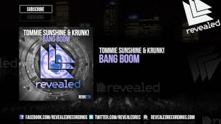 Tommie Sunshine & KRUNK! - Bang Boom [OUT NOW!]