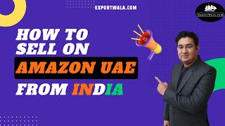 How to Sell on Amazon UAE from India